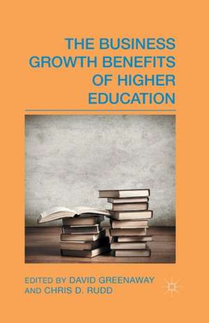 The Business Growth Benefits of Higher Education de D. Greenaway