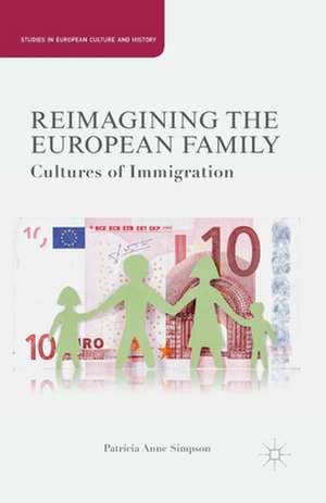 Reimagining the European Family: Cultures of Immigration de P. Simpson