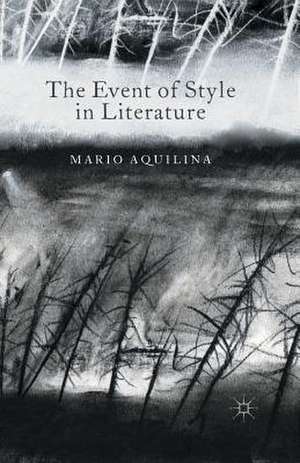 The Event of Style in Literature de M. Aquilina