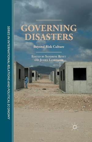 Governing Disasters: Beyond Risk Culture de S. Revet