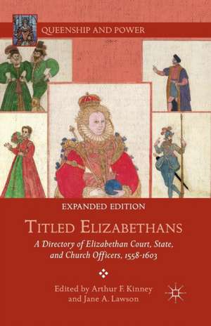 Titled Elizabethans: A Directory of Elizabethan Court, State, and Church Officers, 1558–1603 de A. Kinney