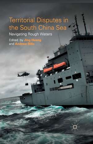 Territorial Disputes in the South China Sea: Navigating Rough Waters de J. Huang