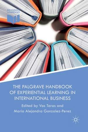 The Palgrave Handbook of Experiential Learning in International Business de V. Taras