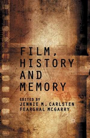 Film, History and Memory de Fearghal McGarry