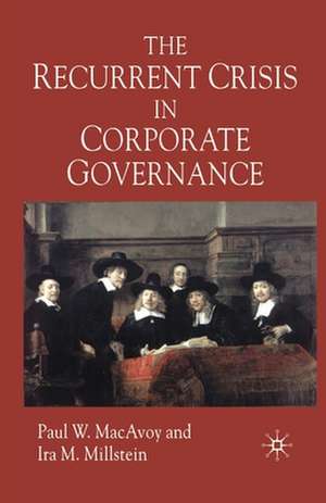 The Recurrent Crisis in Corporate Governance de P. MacAvoy