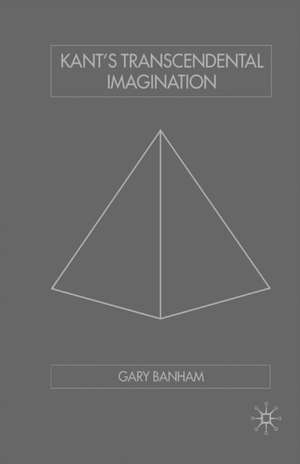 Kant's Transcendental Imagination de G. Banham