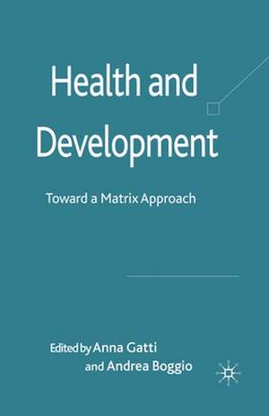 Health and Development: Toward a Matrix Approach de A. Gatti