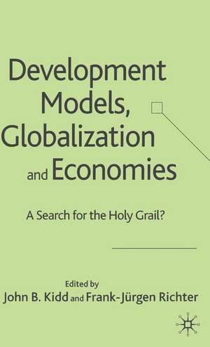 Development Models, Globalization and Economies de John B. Kidd