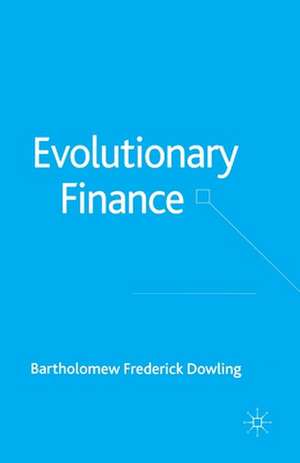 Evolutionary Finance de B. Dowling