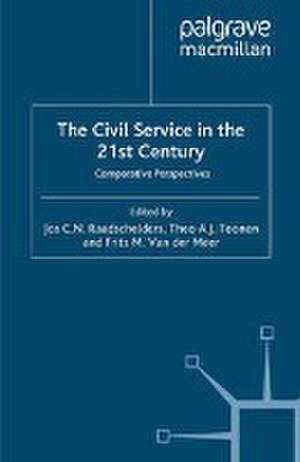 The Civil Service in the 21st Century: Comparative Perspectives de J. Raadschelders