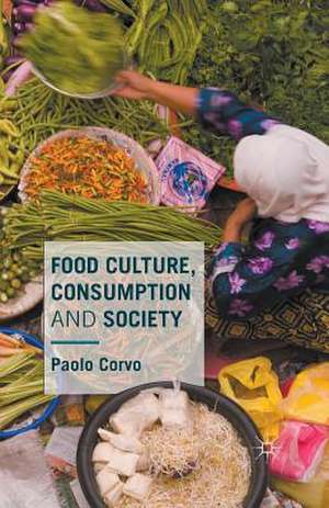 Food Culture, Consumption and Society de Paolo Corvo