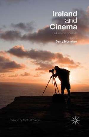 Ireland and Cinema: Culture and Contexts de Barry Monahan