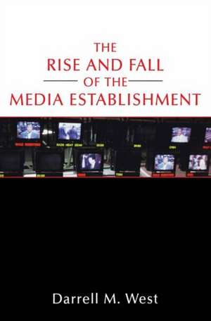 The Rise and Fall of the Media Establishment de Nana