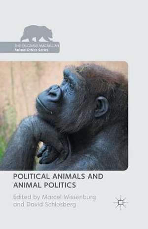 Political Animals and Animal Politics de Marcel Wissenburg