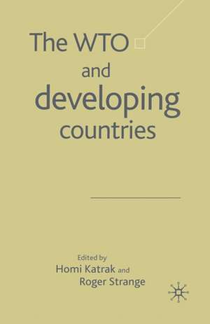 The WTO and Developing Countries de H. Katrak