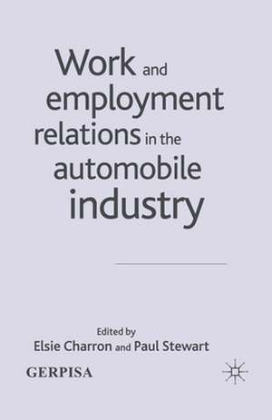 Work and Employment Relations in the Automobile Industry de E. Charron