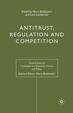 Antitrust, Regulation and Competition de Mario Baldassarri