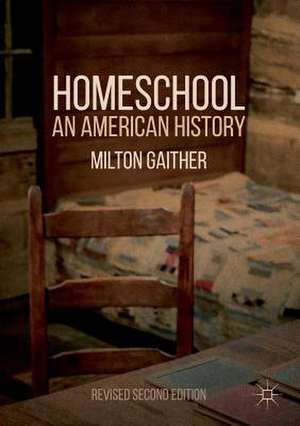 Homeschool: An American History de Milton Gaither