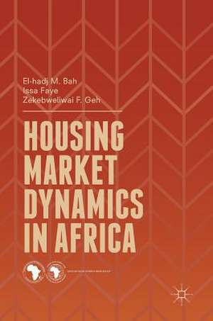 Housing Market Dynamics in Africa de El-hadj M. Bah