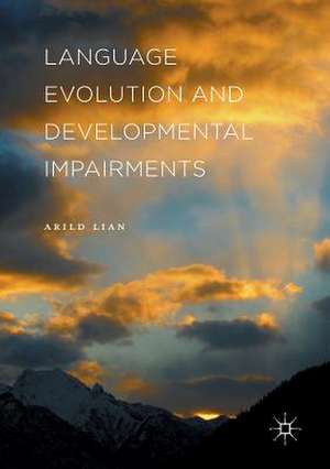 Language Evolution and Developmental Impairments de Arild Lian