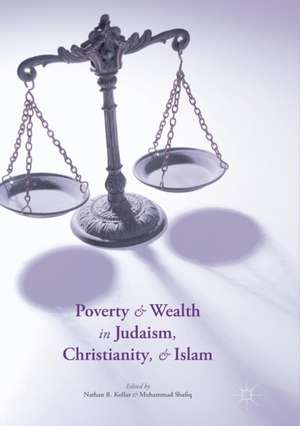 Poverty and Wealth in Judaism, Christianity, and Islam de Nathan R. Kollar