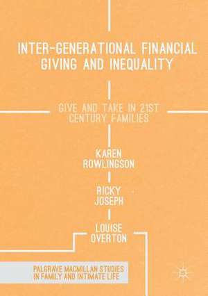 Inter-generational Financial Giving and Inequality: Give and Take in 21st Century Families de Karen Rowlingson