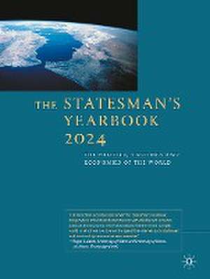 The Statesman's Yearbook 2024: The Politics, Cultures and Economies of the World de Palgrave Macmillan