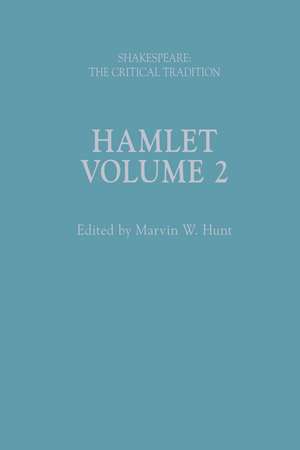 Hamlet: Shakespeare: The Critical Tradition, Volume 2 de Marvin W. Hunt