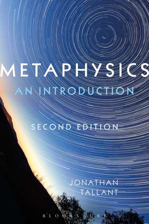 Metaphysics: An Introduction de Dr Jonathan Tallant