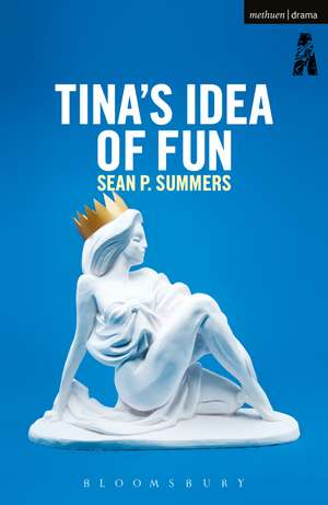 Tina's Idea of Fun de Sean P. Summers