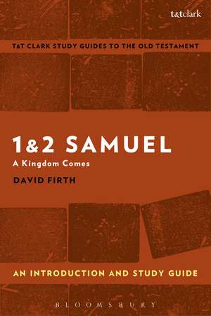 1 & 2 Samuel: An Introduction and Study Guide: A Kingdom Comes de David Firth