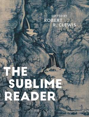 The Sublime Reader de Robert R. Clewis