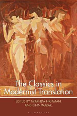 The Classics in Modernist Translation de Lynn Kozak