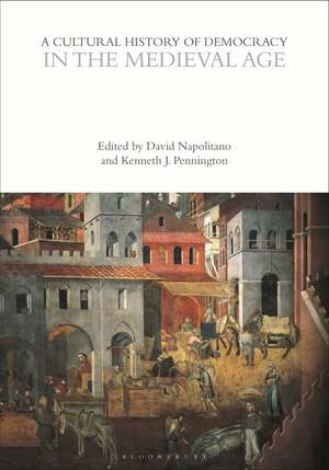 A Cultural History of Democracy in the Medieval Age de David Napolitano