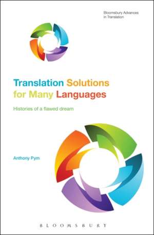 Translation Solutions for Many Languages: Histories of a flawed dream de Professor Anthony Pym