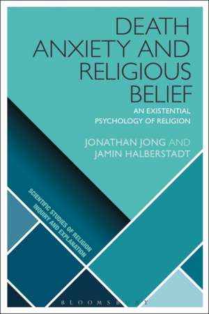 Death Anxiety and Religious Belief: An Existential Psychology of Religion de Jonathan Jong