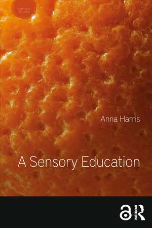 A Sensory Education de Anna Harris