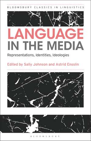 Language in the Media: Representations, Identities, Ideologies de Professor Sally Johnson