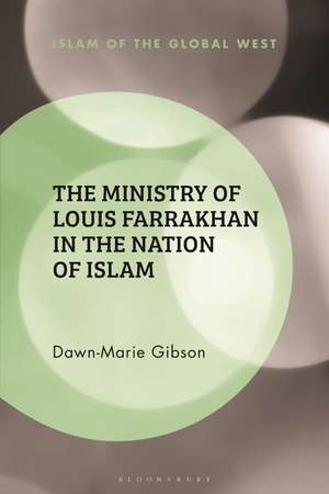 The Ministry of Louis Farrakhan in the Nation of Islam de Dawn-Marie Gibson