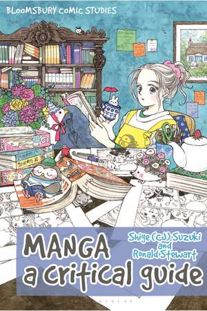 Manga: A Critical Guide de Dr Shige (CJ) Suzuki