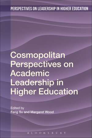 Cosmopolitan Perspectives on Academic Leadership in Higher Education de Feng Su