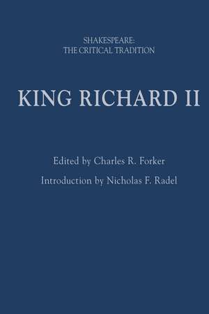 King Richard II: Shakespeare: The Critical Tradition de Nicholas F. Radel