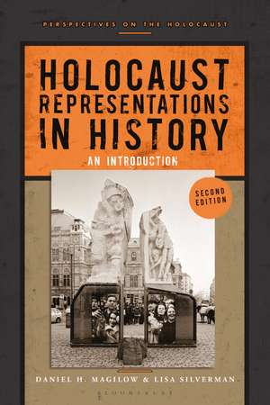 Holocaust Representations in History: An Introduction de Daniel H. Magilow