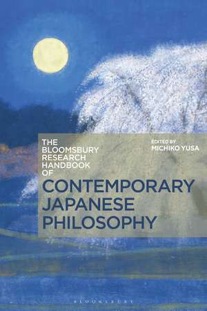 The Bloomsbury Research Handbook of Contemporary Japanese Philosophy de Michiko Yusa