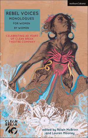 Rebel Voices: Monologues for Women by Women: Celebrating 40 Years of Clean Break Theatre Company de Roisin McBrinn