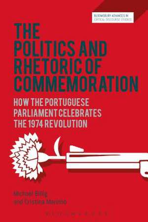 The Politics and Rhetoric of Commemoration: How the Portuguese Parliament Celebrates the 1974 Revolution de Professor Michael Billig