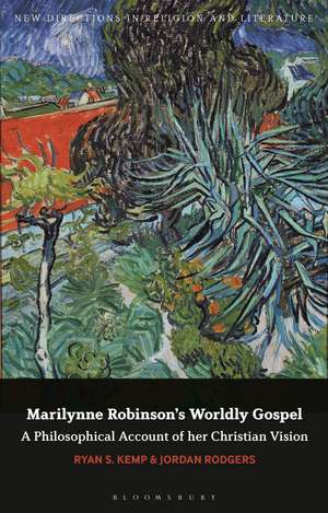 Marilynne Robinson's Worldly Gospel: A Philosophical Account of Her Christian Vision de Dr Ryan S. Kemp