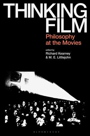 Thinking Film: Philosophy at the Movies de Professor Richard Kearney