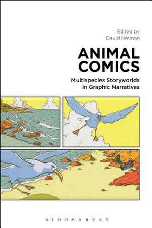 Animal Comics: Multispecies Storyworlds in Graphic Narratives de David Herman