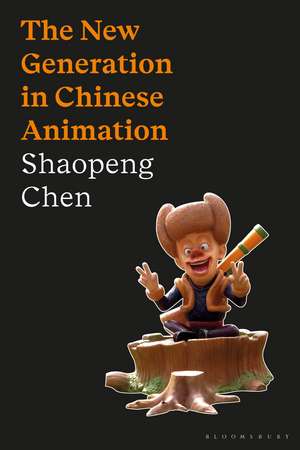 The New Generation in Chinese Animation de Shaopeng Chen